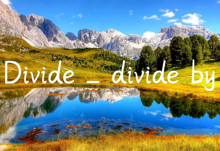 Divide_divide by